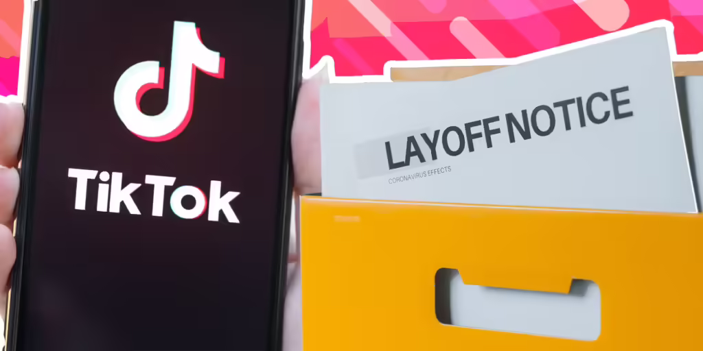 TikTok jobs lay offs
