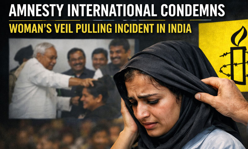 Amnesty International condemns woman’s veil pulling incident in India