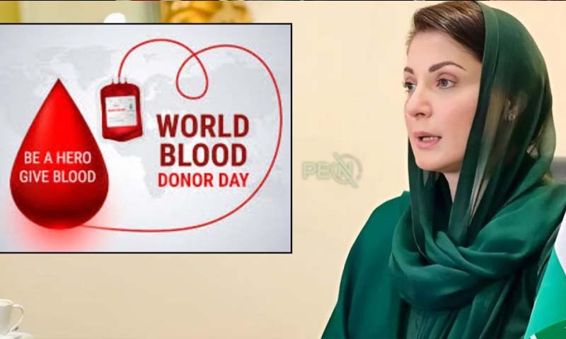 Maryam Nawaz urges youth to donate blood as Punjab marks World Blood Donor Day
