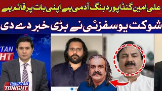 Ali Amin Gandapur is a domineering man who sticks to his word | Shaukat Yousafzai