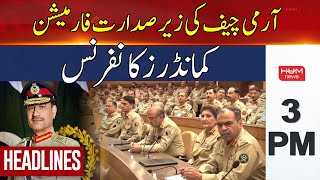 HUM News Headlines 3 PM | Formation Commanders Conference chaired by Army Chief | 30 May 2024