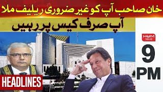 Imran Khan got unnecessary relief | Hum News Headlines 9 PM