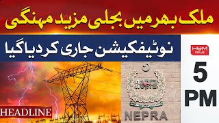Electricity more expensive across the country | Hum News Headlines 5 PM