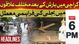 Power supply suspended after the rain in Karachi | Hum News Headlines 6PM | Hum News