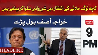 Khawaja Asif's criticism of Imran Khan | Hum News Headlines 9 PM