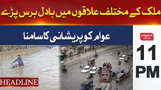Rains in different cities of the country | Hum News Headlines 11 PM