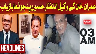 Police recover Imran Khan's lawyer Intizar Panjutha | Headline 3AM