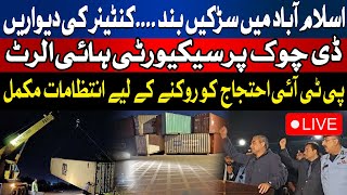 LIVE: Islamabad Sealed Off with Containers as PTI Protest Escalates