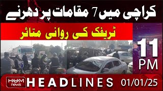 Hum News Headlines 11 PM | Protests at 7 locations in Karachi | traffic flow affected