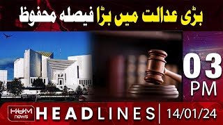 Hum News Headlines | Big Decision From Court | 03 PM