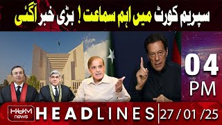 Hum News Headlines 4 PM | Big News "Important Hearing in Supreme Court!''