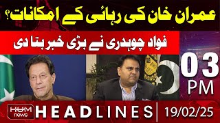 Hum News Headlines | Fawad Chaudhry told the big news | 03 PM