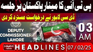 Lahore DC Rejects PTI's Feb 8 Rally Request Over Security | Headline 3AM