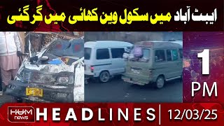 Hum News Headline 01 PM | School Van Falls into Ditch in Abbottabad