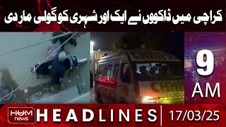 Hum News Headlines Today 9 PM | Robbers Shoot Dead Another Citizen in Karachi