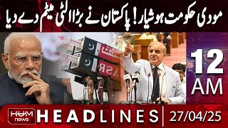 Hum News Headline 12AM | Pakistan Issues Stern Warning to Modi Government