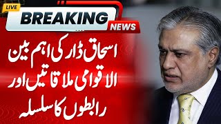Ishaq Dar Big Moves on the Diplomatic Front
