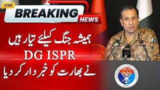 Big Breaking | DG ISPR's Bold Message for India ; Pakistan India War | Hum News