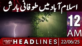 Hum News Headline 12 AM | Heavy Rain in Islamabad