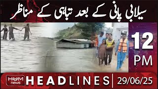 Hum News Headlines Today 12 PM | Scenes of Destruction After the Floodwaters